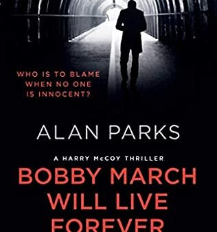 Alan Parks - Bobby March Will Live Forever - Paperback Online Sale