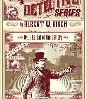 Albert W. Aiken - The Bat of the Battery (Dark Lantern Tales) Online Sale