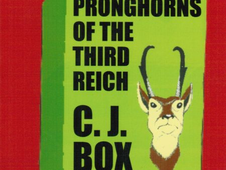 C.J. Box - Pronghorns of the Third Reich (Bibliomystery) on Sale