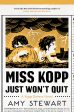 Amy Stewart - Miss Kopp Just Won t Quit - Signed Online