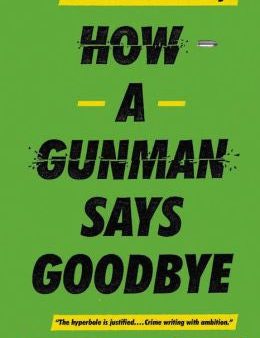 Malcolm Mackay - How a Gunman Says Goodbye Discount