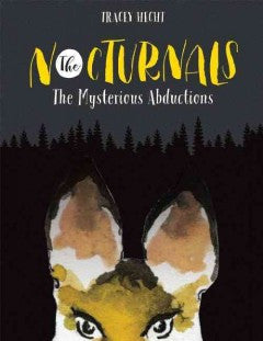 Hecht, Tracey, The Nocturnals: The Mysterious Abductions, book 1 on Sale