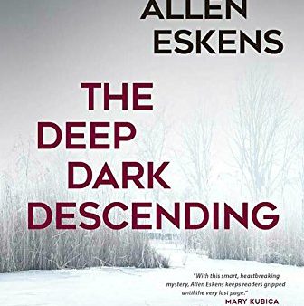 Allen Eskens - The Deep Dark Descending Online