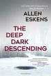 Allen Eskens - The Deep Dark Descending Online