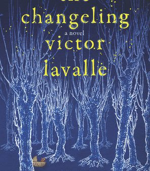 Victor Lavalle - The Changeling Online Sale