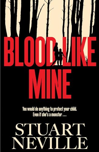 Stuart Neville - Blood Like Mine - U.K. Signed Online now