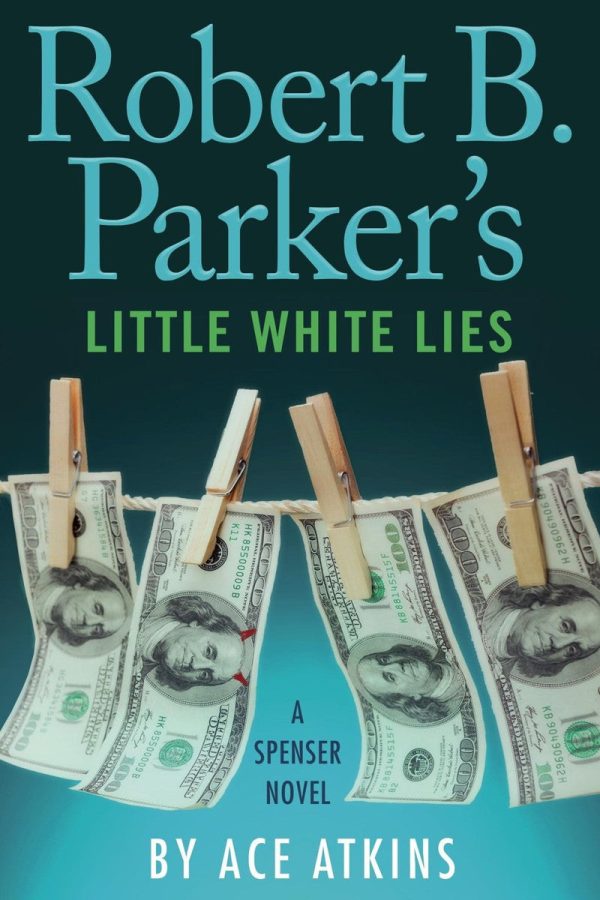 Ace Atkins - Robert B Parker s Little White Lies Online now