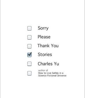 Sorry Please Thank You: Stories - Charles Yu Online Hot Sale