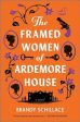 Brandy Schillace - The Framed Women of Ardemore House - Signed Discount