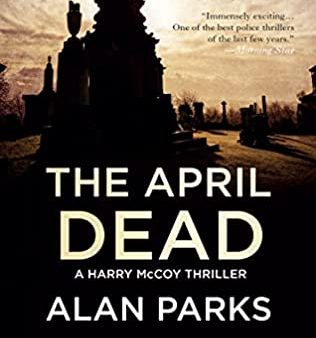 Alan Parks - The April Dead - Paperback on Sale