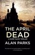 Alan Parks - The April Dead - Paperback on Sale