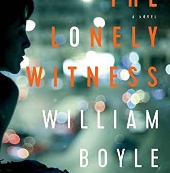 William Boyle - The Lonely Witness Hot on Sale