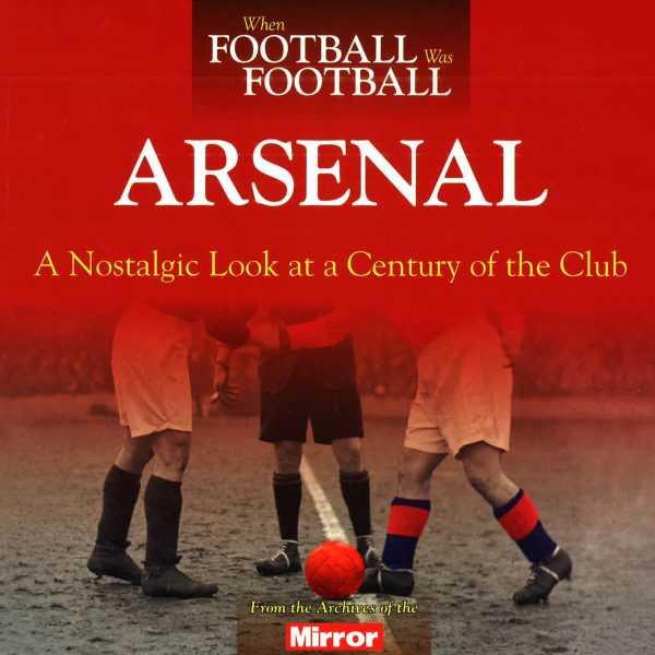 When Football Was Football - Arsenal Cheap