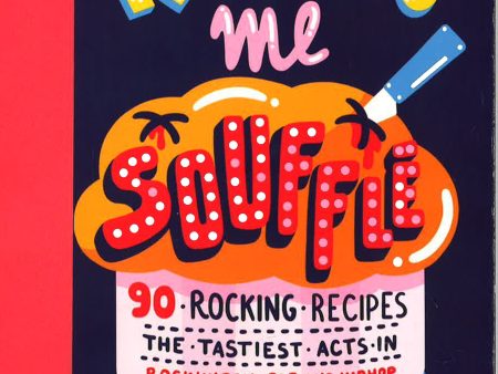 Killing Me Souffle | 90 Rocking Recipes - E8 Online Hot Sale