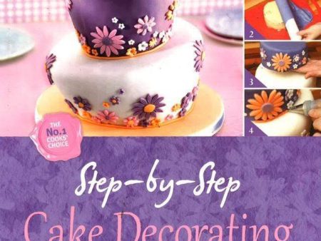 Step-By-Step Cake Decorating Hot on Sale