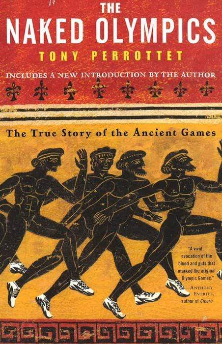 The Naked Olympics: The True Story Of The Ancient Games For Discount