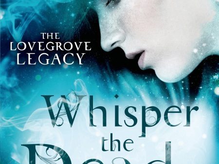 Whisper The Dead (The Lovegrove Legacy) Discount