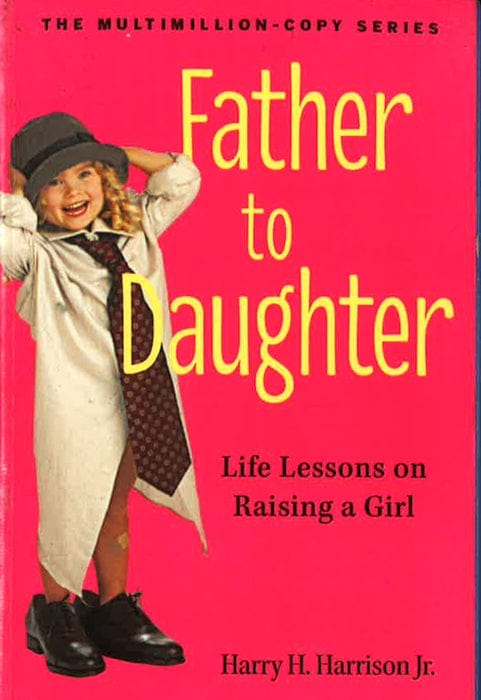 Father To Daughter: Life Lessons On Raising A Girl Hot on Sale