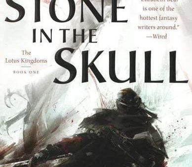 The Stone In The Skull (The Lotus Kingdoms, Bk. 1) Fashion